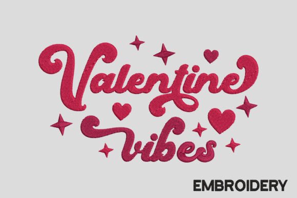 Valentine Vibes Embroidery Design